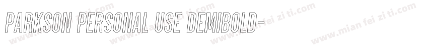 Parkson PERSONAL USE DemiBold字体转换